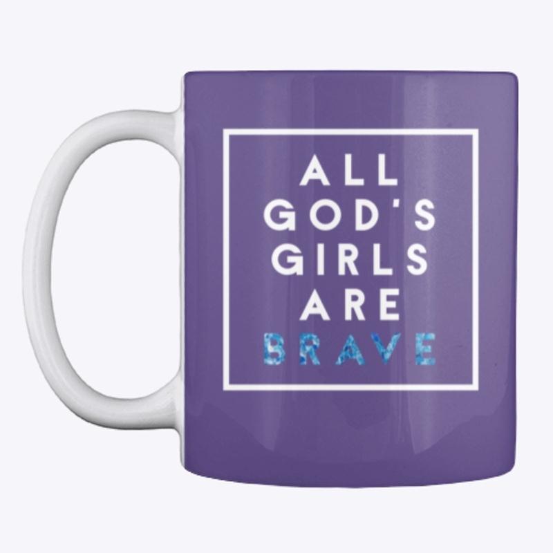 All God's Girls Are Brave