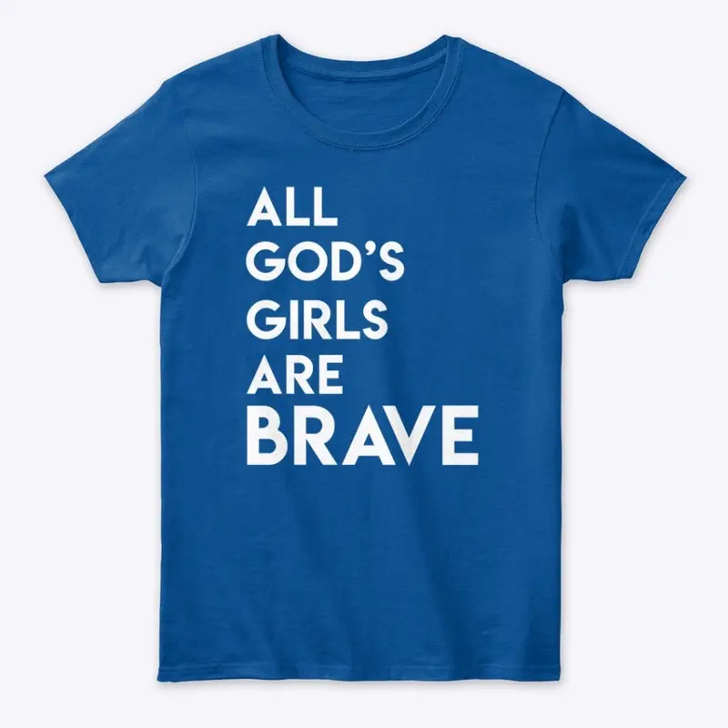 All God's Girls Are Brave 